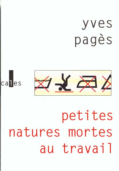 Petites natures mortes au travail. Récits