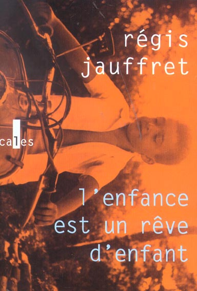 L'enfance est un rêve d'enfance