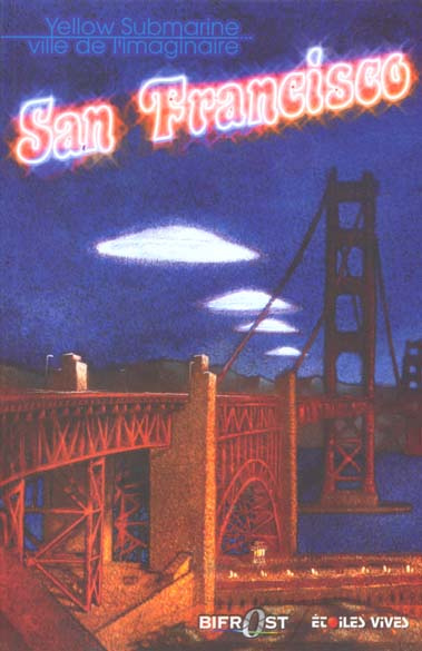 Yellow Submarine N° 130 : San Francisco, ville de l'imaginaire