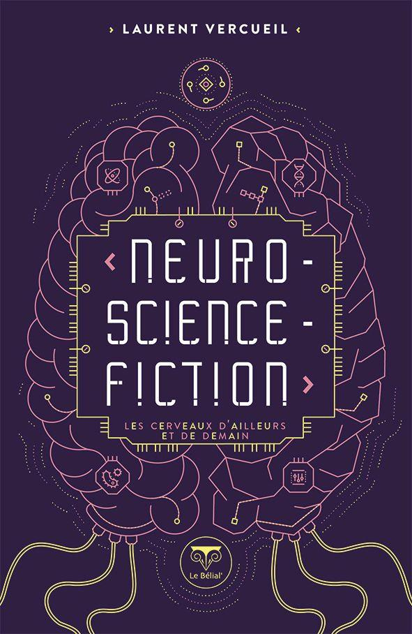 Neuro-science-fiction. Les cerveaux d'ailleurs et de demain