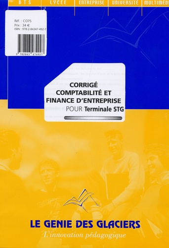 Comptabilité et finance d'entreprise Tle STG. Corrigé