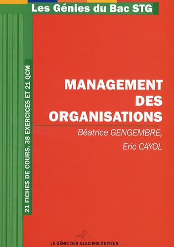 MANAGEMENT DES ORGANISATIONS. 21 FICHES DE COURS, 38 EXERCICES ET 21 QCM