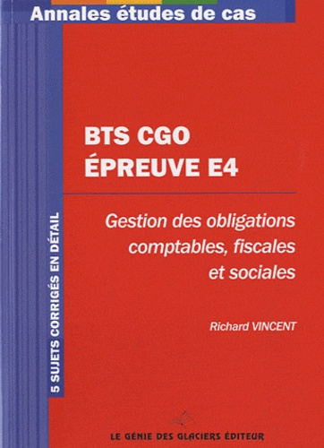 BTS CGO épreuve E4. Gestion des obligations comptables, fiscales et sociales