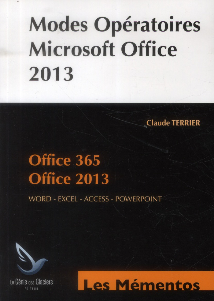 MODES OPERATOIRES MICROSOFT OFFICE 2013. OFFICE 365. OFFICE 2013. WORD, EXCEL, A - OFFICE 365. OFFIC