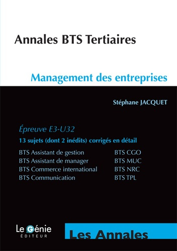 ANNALES BTS TERTIAIRES MANAGEMENT DES ENTREPRISES EPREUVE E3 U32 13 SUJETS D - EPREUVE E3-U32. 1