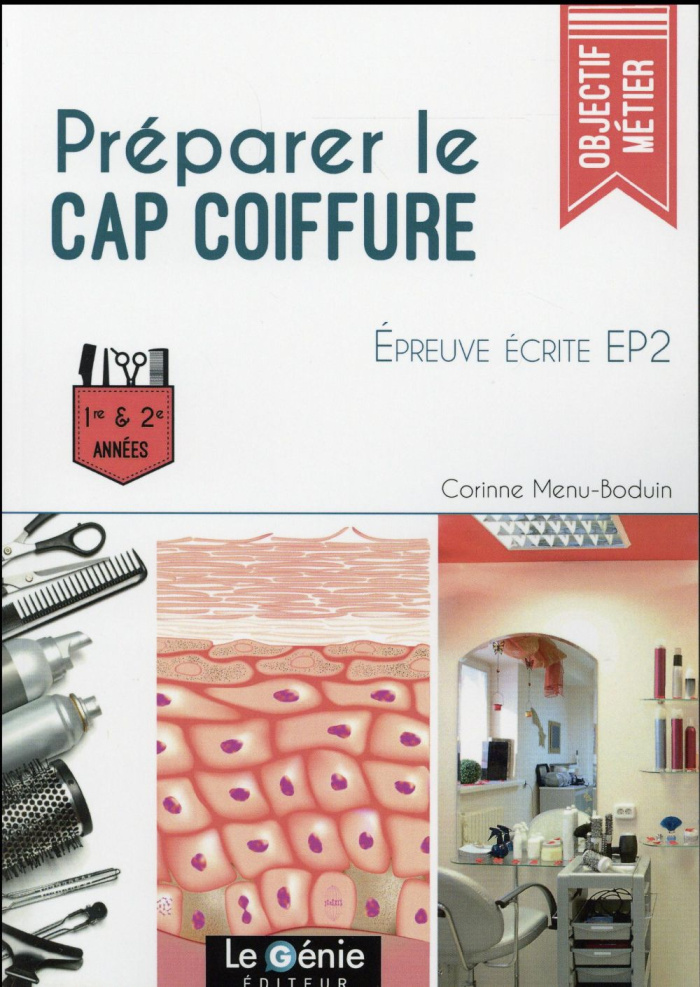 PREPARER LE CAP COIFFURE EPREUVE ECRITE EP2 1ERE ET 2E ANNEES - 1ERE ET 2E ANNEES.