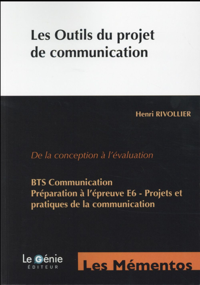 Les Outils du projet de communication. De la conception à l'évaluation BTS Communication Préparation