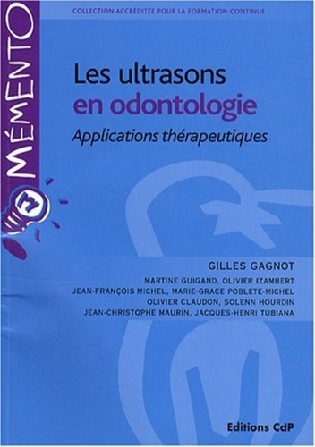 Les ultrasons en odontologie. Applications thérapeutiques