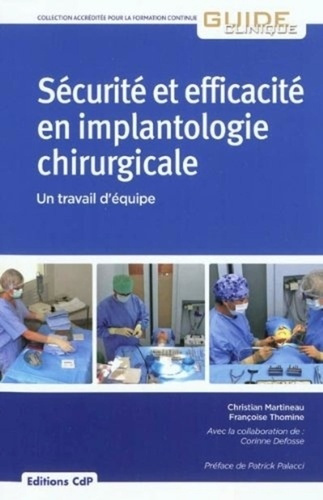 Sécurité et efficacité en implantologie chirurgicale. Un travail d'équipe