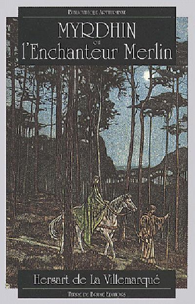 Myrdhin ou l'Enchanteur Merlin