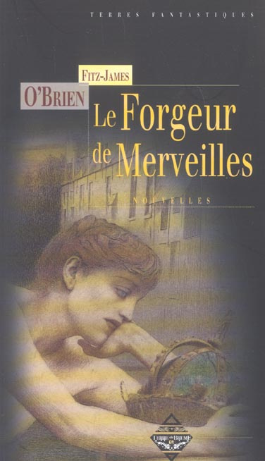 Le forgeur de merveilles et autres nouvelles