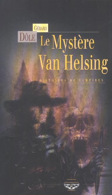 Le mystère Van Helsing. Histoires de vampires