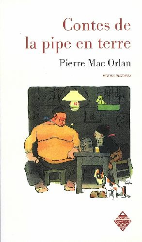 Contes de la pipe en terre. Petites histoires