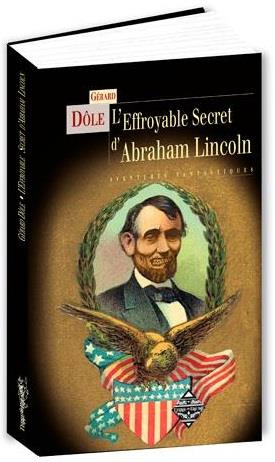 L'effroyable secret d'Abraham Lincoln. Aventures fantastiques