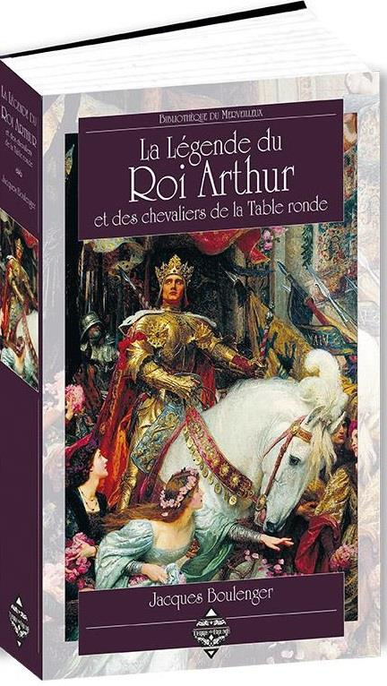 La légende du roi Arthur et des chevaliers de la Table ronde