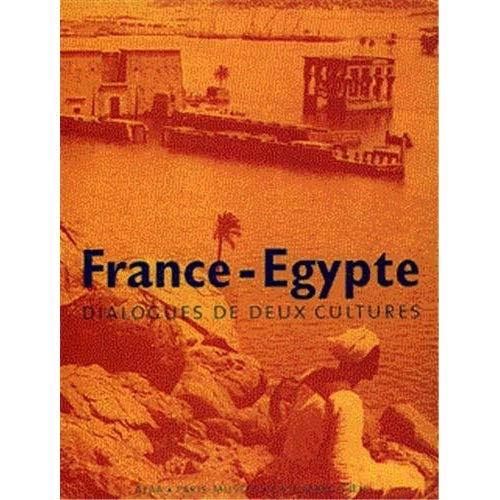 France-Egypte. Dialogues de deux cultures