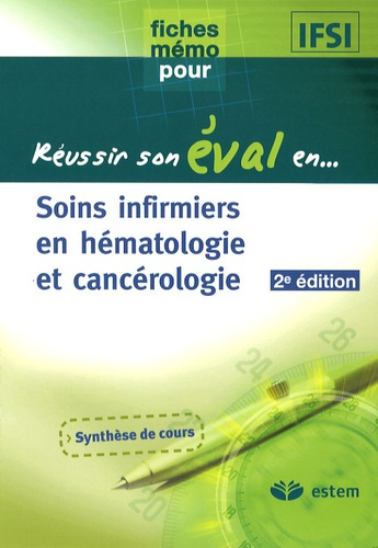 Soins infirmiers en hématologie et cancérologie. 2e édition