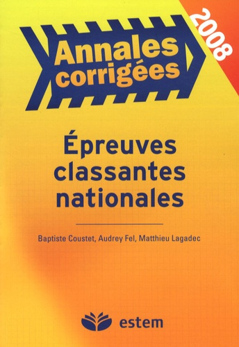 Epreuves classantes nationales 2008. Annales corrigées