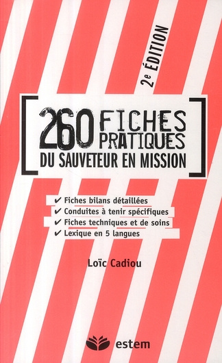260 FICHES PRATIQUES DU SAUVETEUR EN MISSION