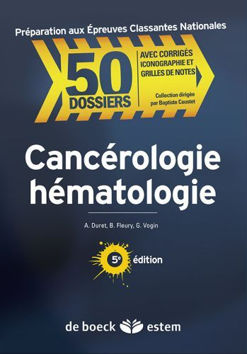 Cancérologie Hématologie. 5e édition