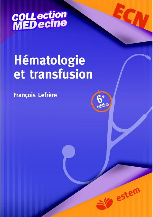 Hématologie et transfusion. 7e édition