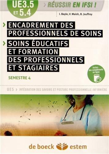 Encadrement des professionnels de soins. Soins éducatifs et formation des professionnels et des stag