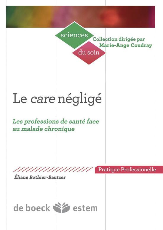 Le Care négligé. Les professions de santé face au malade chronique