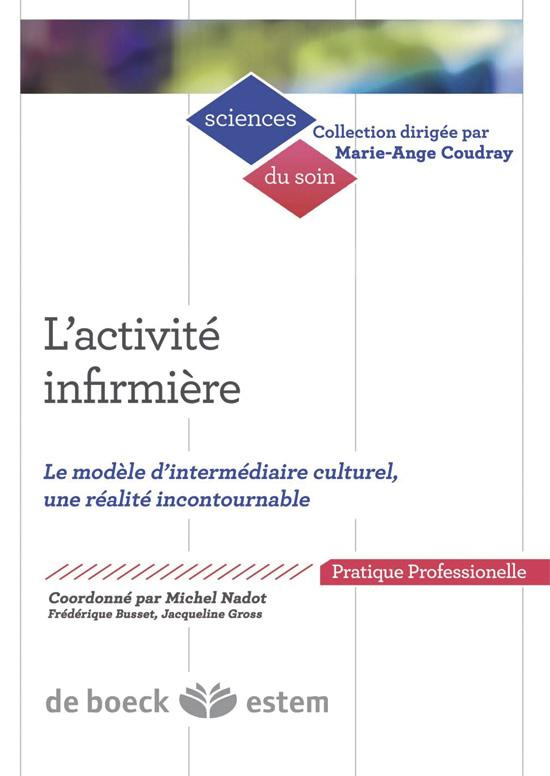 L'activité infirmière. Le modèle d'intermédiaire culturel, une réalité incontournable