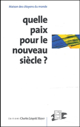 Quelle paix pour le nouveau siècle ? Colloque national organisé à la Cité des congrès de Nantes les