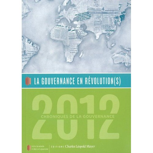 La gouvernance en révolution(s). Chroniques de la gouvernance, Edition 2012