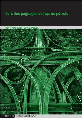 Aménager les paysages de l'après-pétrole