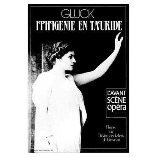 L'Avant-Scène Opéra N° 62 avril 1984 : Iphigénie en Tauride. Gluck