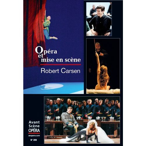 Aso n.269 - robert carsen, opera et mise en scene