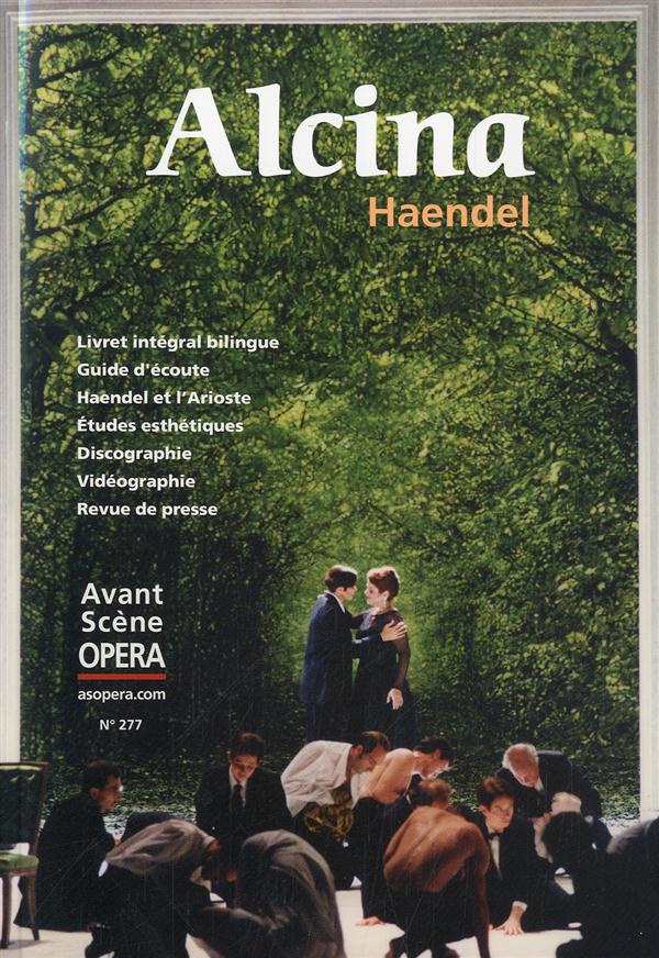 L'Avant-Scène Opéra N° 277, Novembre-décembre 2013 : Alcina