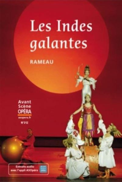 L'Avant-Scène Opéra N° 312, septembre-octobre 2019 : Les Indes galantes. Rameau