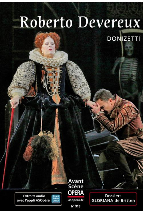 L'Avant-Scène Opéra N° 313, novembre-décembre 2019 : Roberto Devereux. Gaetano Donizetti
