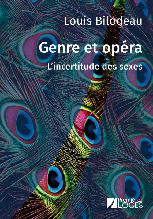 Genre et opéra. L'incertitude des sexes