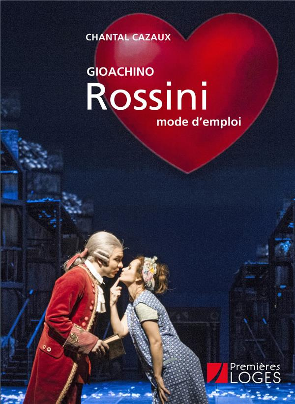 Gioachino Rossini, mode d'emploi