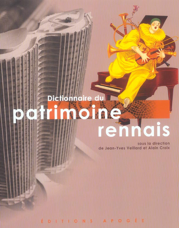 Dictionnaire du patrimoine rennais. Avec 1 CD-ROM
