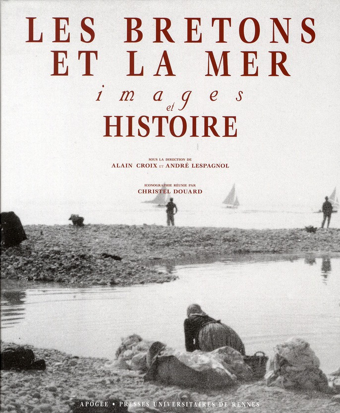 Les Bretons et la mer. Images et Histoire