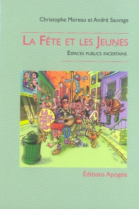 La fête et les jeunes. Espaces publics incertains