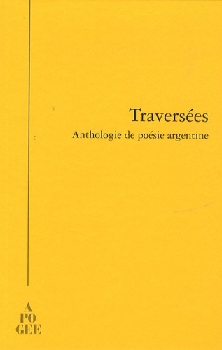 Traversées. Anthologie de poésie argentine