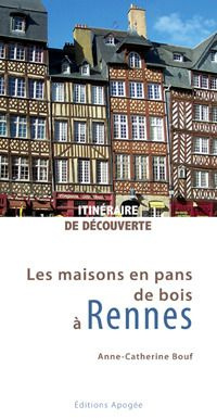 Les Maisons en pans de bois à Rennes