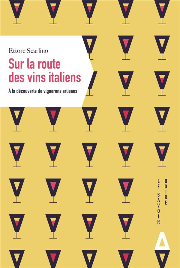 Sur la route des vins italiens. A la découverte de vignerons artisans