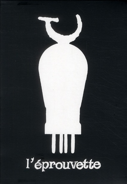 L'éprouvette. Coffret en 3 volumes