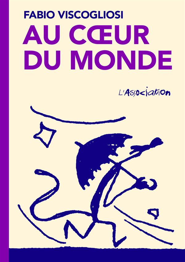 Au coeur du monde