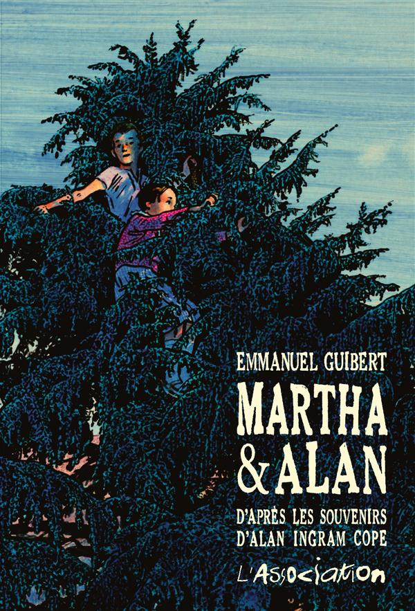 Martha & Alan. D'après les souvenirs d'Alan Ingram Cope
