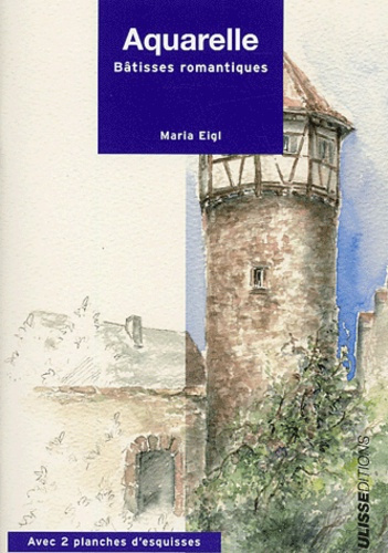 Aquarelle. Bâtisses romantiques