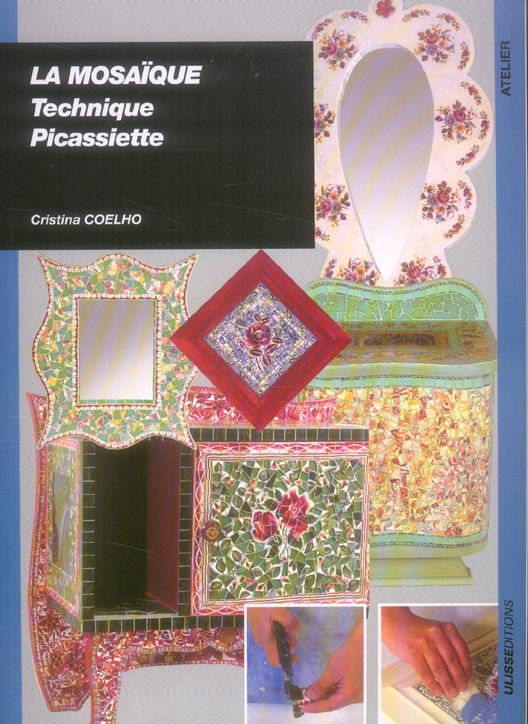 La mosaïque . Technique picassiette