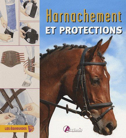 HARNACHEMENT ET PROTECTIONS